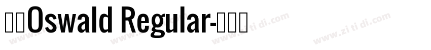 字体Oswald Regular字体转换